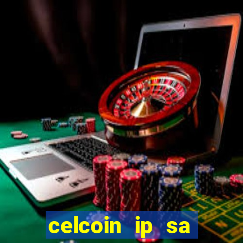 celcoin ip sa plataforma de jogos